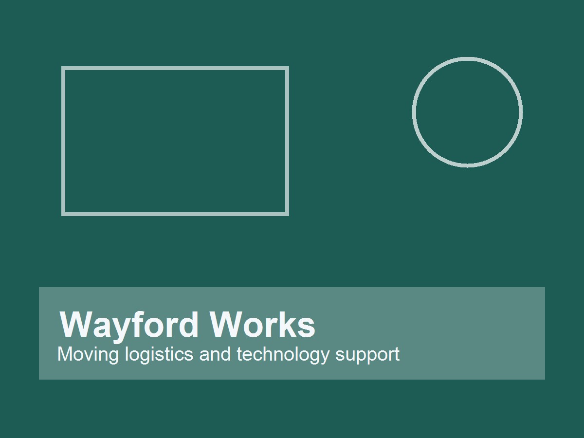Wayford Works moving logistics and technology support